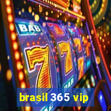 brasil 365 vip